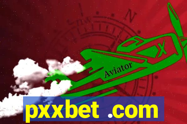 pxxbet .com